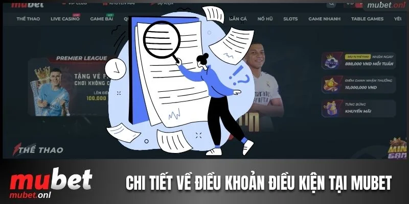 Chi tiết về điều khoản điều kiện tại Mubet